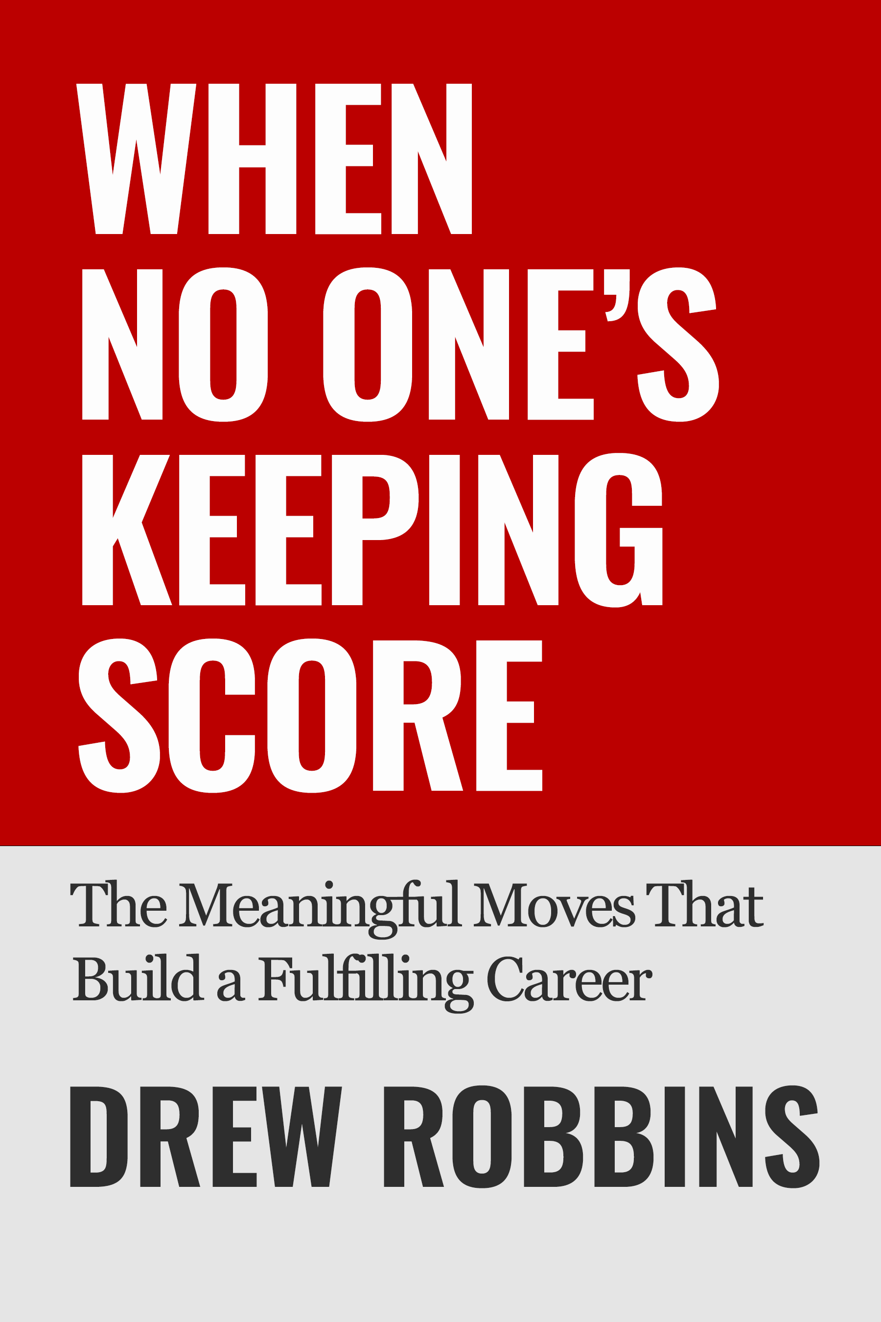 When No One's Keeping Score book cover by Drew Robbins